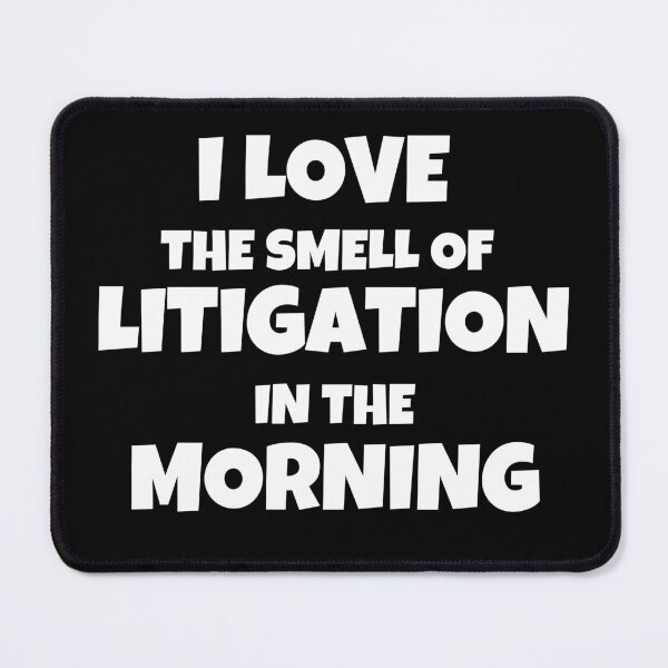 Item preview, I Love The Smell Of Litigation In The Morning designed and sold by JohnnyP-Store.