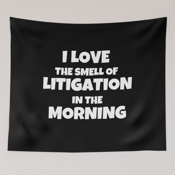 Item preview, I Love The Smell Of Litigation In The Morning designed and sold by JohnnyP-Store.