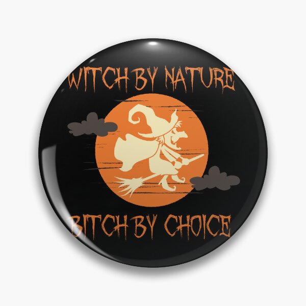 Item preview, Witch by nature bitch by choice, funny bitch sayings designed and sold by thepeaceful90.
