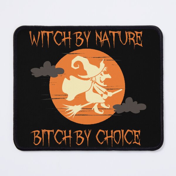 Item preview, Witch by nature bitch by choice, funny bitch sayings designed and sold by thepeaceful90.