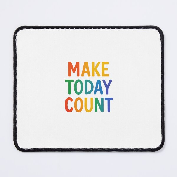Item preview, Make today count rainbow text designed and sold by THEBEST1999.