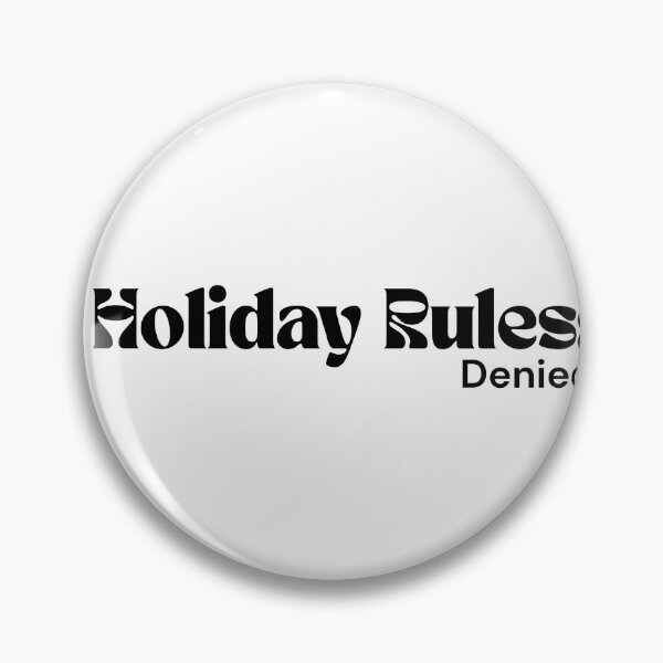 Item preview, Holiday Rules: Denied – Minimalist Text Design | Dark Humor Quote | RETL Style designed and sold by RETL.
