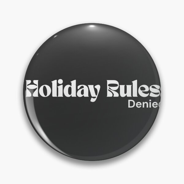 Item preview, Holiday Rules: Denied – Minimalist Text Design | Dark Humor Quote | RETL Style (White version) designed and sold by RETL.
