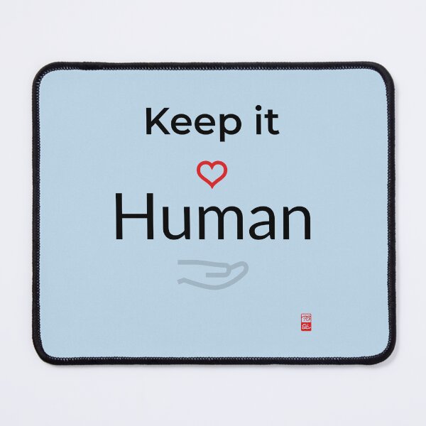 Item preview, Keep It Human designed and sold by furubiosan.