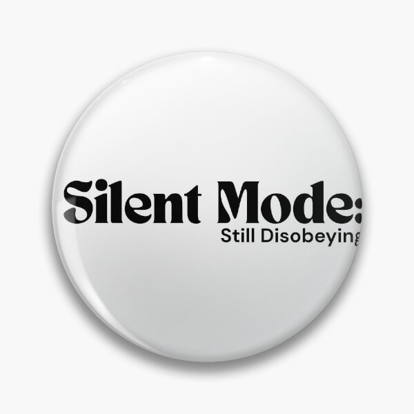 Item preview, Silent Mode: Still Disobeying – Minimalist Text Design | Dark Humor Quote | RETL Style designed and sold by RETL.