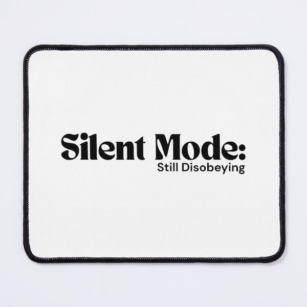 Item preview, Silent Mode: Still Disobeying – Minimalist Text Design | Dark Humor Quote | RETL Style designed and sold by RETL.