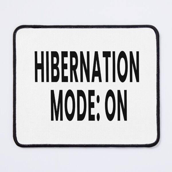Item preview, "Hibernation Mode: ON" - Bold Winter Sarcastic Quote designed and sold by PixelQalam.