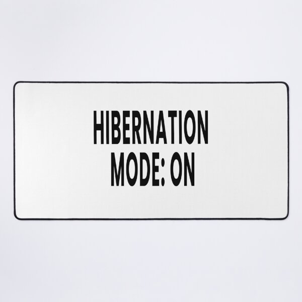 Item preview, "Hibernation Mode: ON" - Bold Winter Sarcastic Quote designed and sold by PixelQalam.