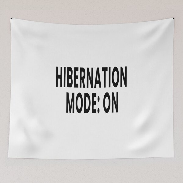 Item preview, "Hibernation Mode: ON" - Bold Winter Sarcastic Quote designed and sold by PixelQalam.