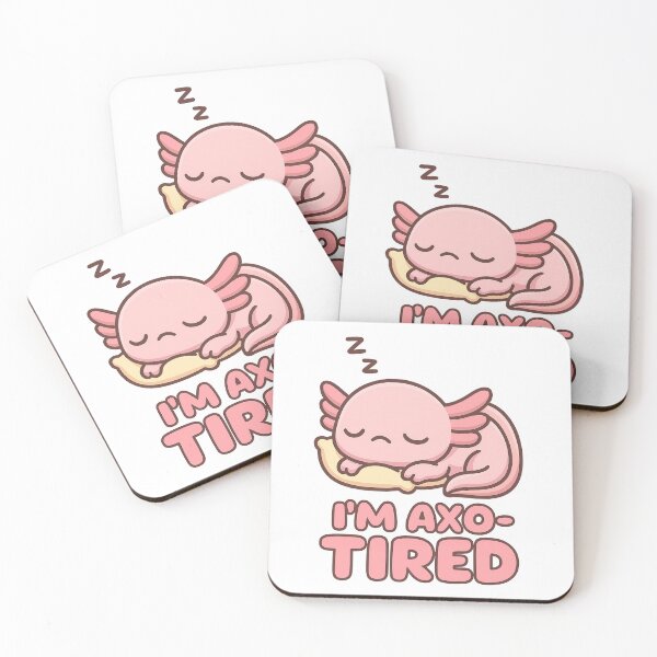 Item preview, I’m Axo-Tired designed and sold by ThreadLightly80.