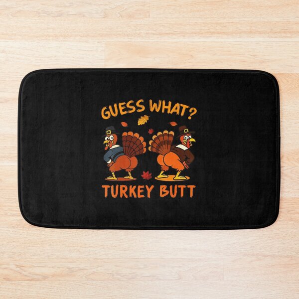 Item preview, Funny Thanksgiving Guess What Turkey Butt  designed and sold by JEFDodsonArt.