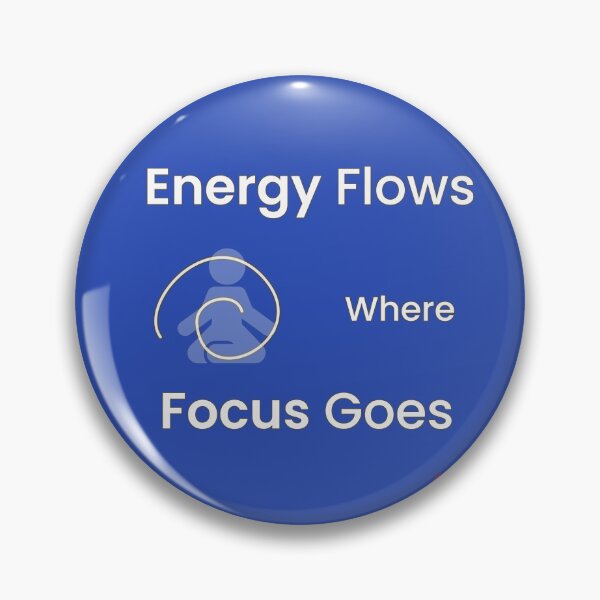 Item preview, Energy Flows Where Focus Goes designed and sold by furubiosan.