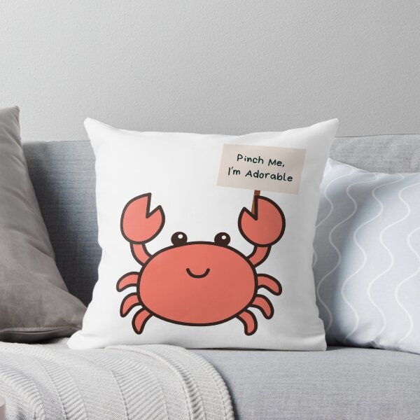 Item preview, Pinch Me, I'm Adorable | Crabby | Cute Crab | Crab designed and sold by PrintEveryday.
