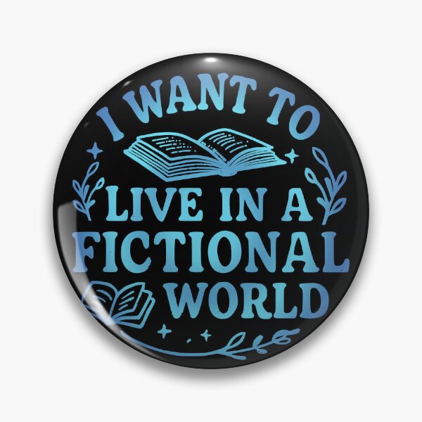 Item preview, i want to live in a fictional world designed and sold by FandomizedRose.