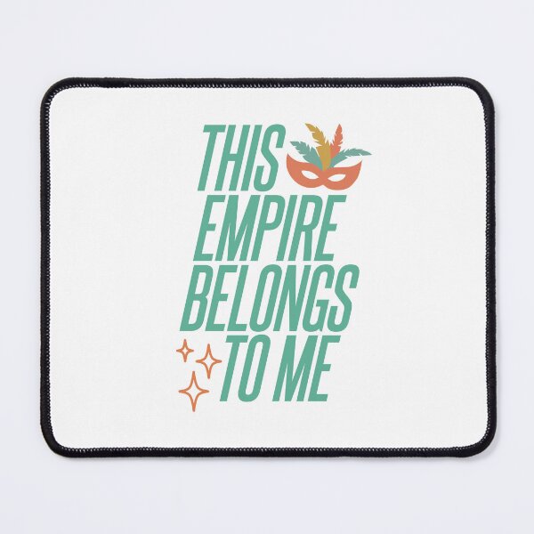 Item preview, TLOASG Inspired | "This Empire Belongs to Me" designed and sold by Annotated Aesthetic.
