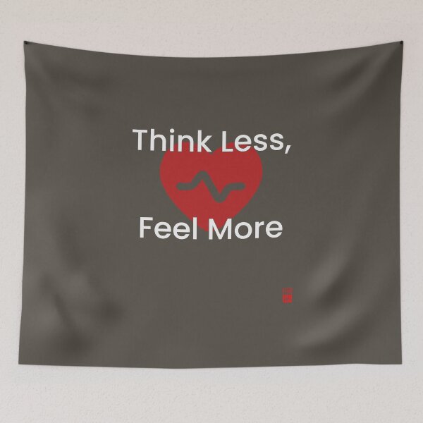 Item preview, Think Less, Feel More designed and sold by furubiosan.