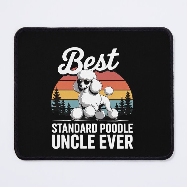 Item preview, Best Standard Poodle Uncle Ever Father's Day For designed and sold by EllinoKlemo.
