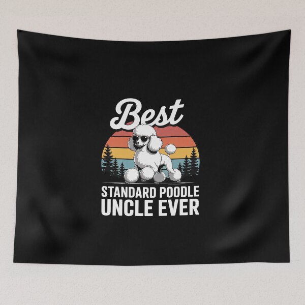 Item preview, Best Standard Poodle Uncle Ever Father's Day For  designed and sold by EllinoKlemo.