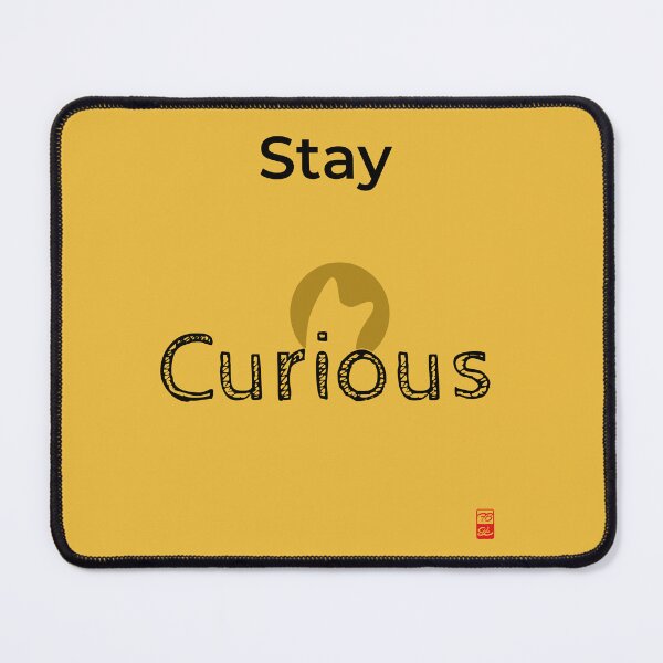 Item preview, Stay Curious designed and sold by furubiosan.
