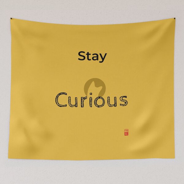 Item preview, Stay Curious designed and sold by furubiosan.