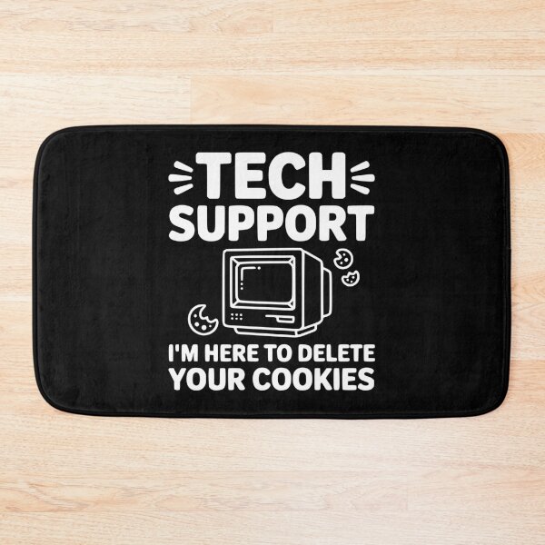 Item preview, Tech Support I’m Here to Delete Your Cookies designed and sold by Frank Ring.