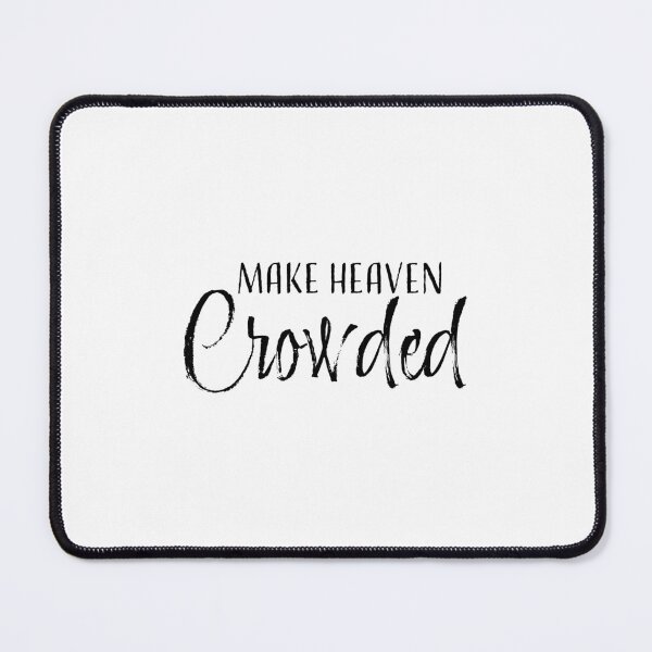 Item preview, Make Heaven Crowded – Christian Faith Typography T-Shirt Design designed and sold by CrossCrafted.