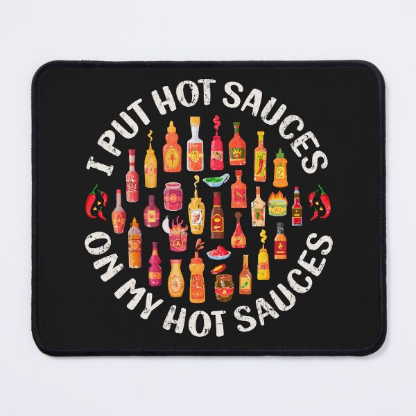 Item preview, I Put Hot Sauces On My Hot Sauces – Funny Spicy Food Lover Tee designed and sold by Pingestre.