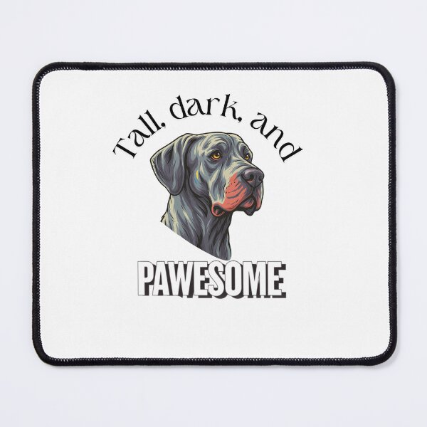 Item preview, Tall, Dark, and Pawesome – Great Dane Dog Lover Perfect Gift designed and sold by Fluff and Happiness.