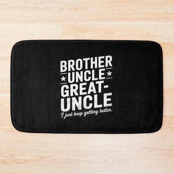 Item preview, Brother Uncle Great Uncle I just Keep Getting Better  designed and sold by EllinoKlemo.