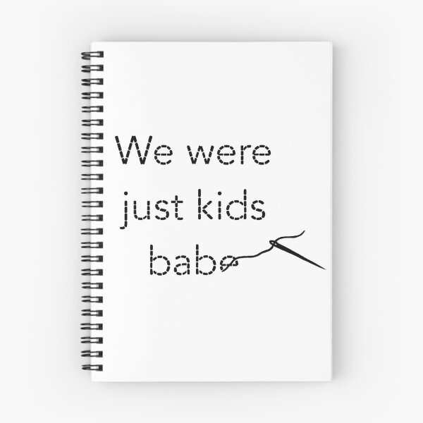 Item preview, loml- We were just kids babe designed and sold by Mastermind Designs.