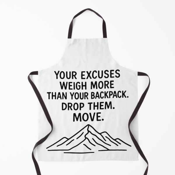 Item preview, Your Excuses Weigh More Than Your Backpack. Drop Them. Move. designed and sold by BloomKind.