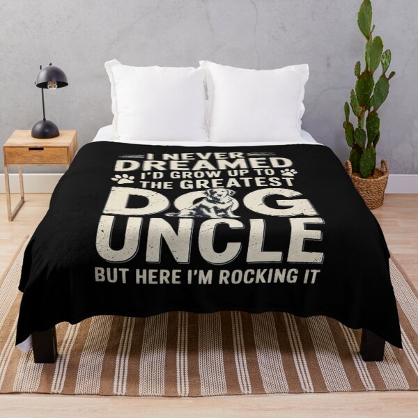 Item preview, Never Dreamed To Be Greatest Dog Uncle Uncle  designed and sold by KonstanKoraner.