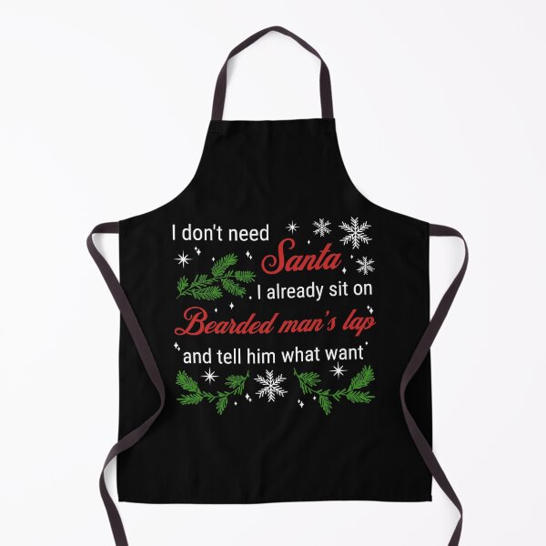 Item preview, I don't need Santa...I already sit on a bearded man's lap and tell him what I want designed and sold by ValentinaHramov.