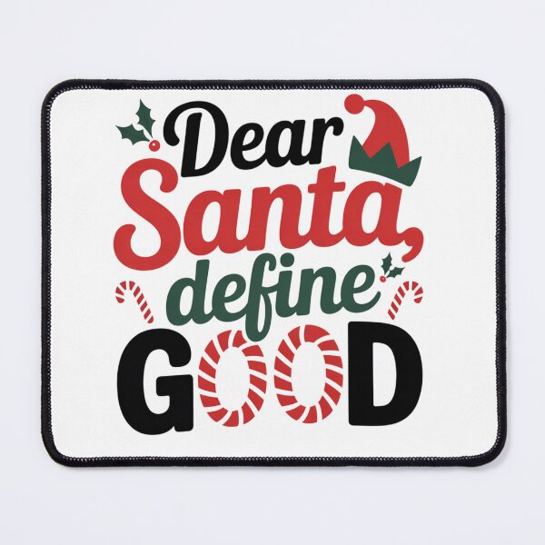 Item preview, Dear Santa Define Good designed and sold by SwiftPicksStore.