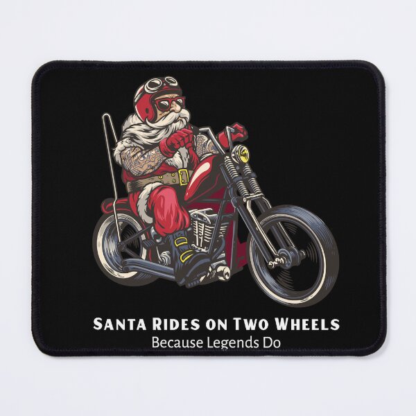 Item preview, SANTA RIDES ON TWO WHEELS BECAUSES LEGANDS DO designed and sold by JOVANNA BLISS.