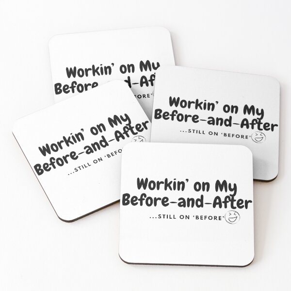 Item preview, Funny Workin' on my before and after T-Shirt designed and sold by TRCTees.