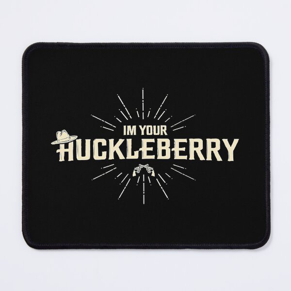Item preview, I'm Your Huckleberry designed and sold by HopelyLange.
