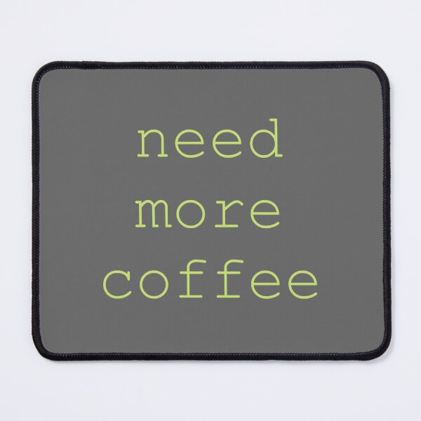 Item preview, Need more coffee simple print designed and sold by Resonance Frequency.