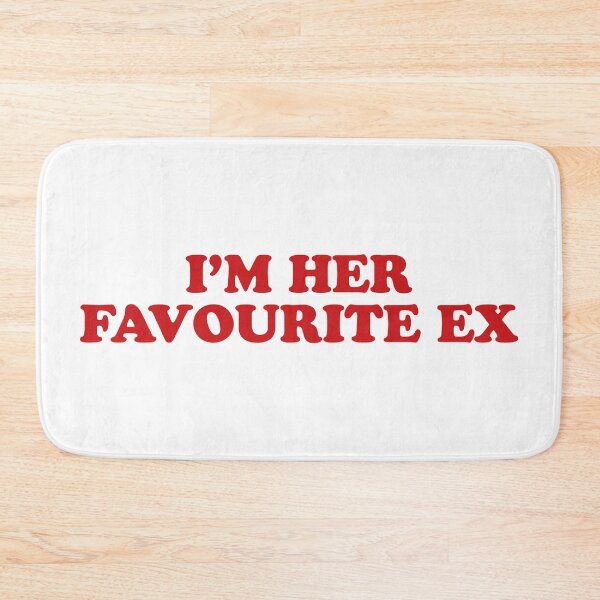 Item preview, I'm Her Favourite Ex – Funny Breakup Quote designed and sold by CurlyDude.