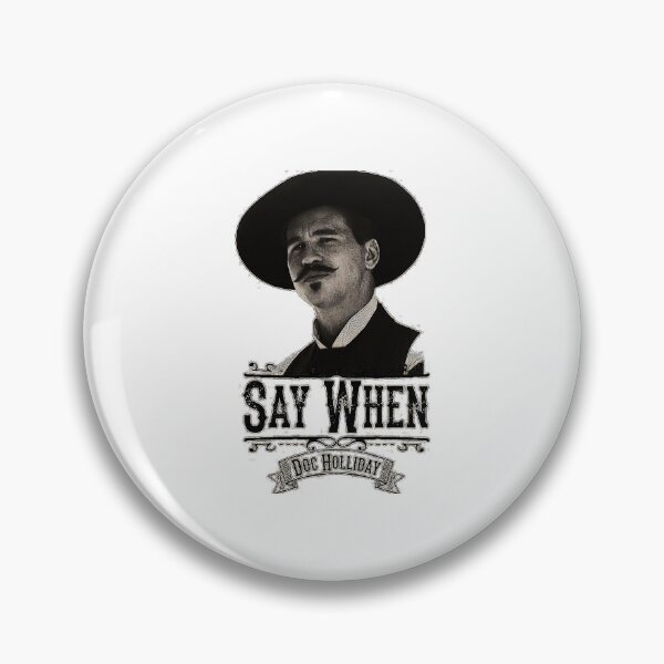 Item preview, Say When Doc Holiday designed and sold by HopelyLange.