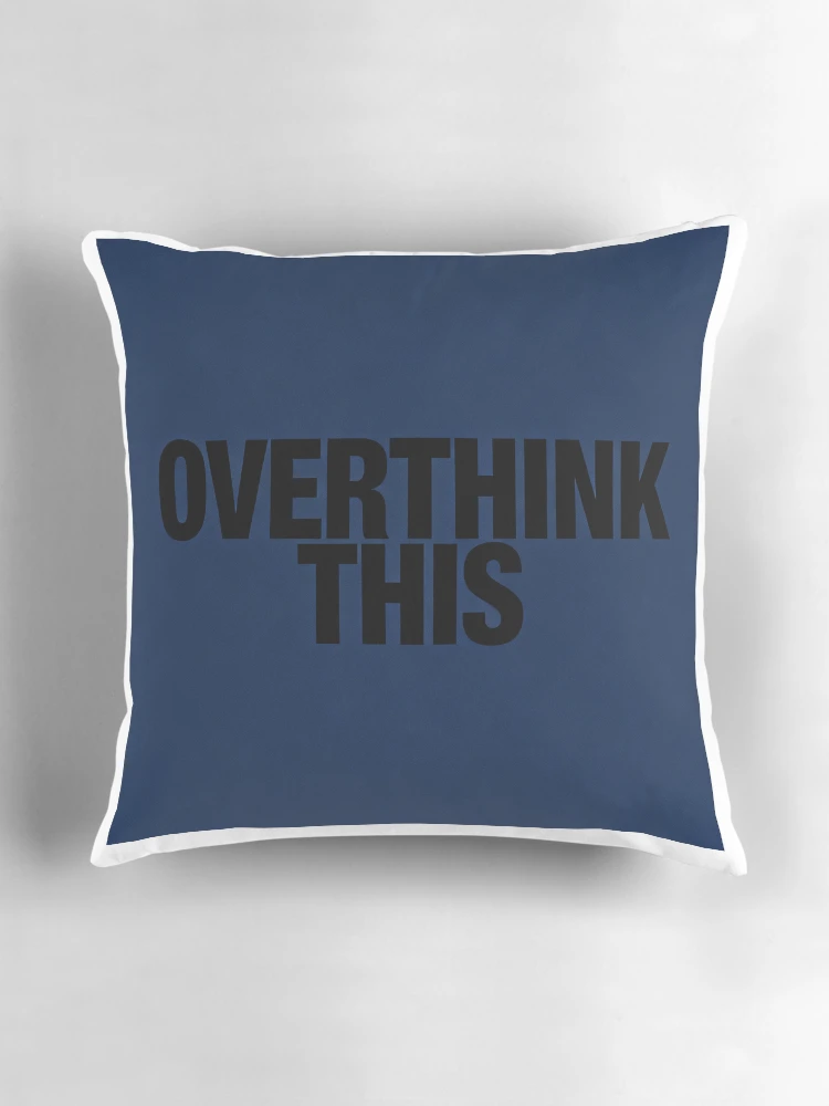 Thumbnail 3 of 4, Pillow, Overthink this designed and sold by RIsCD.