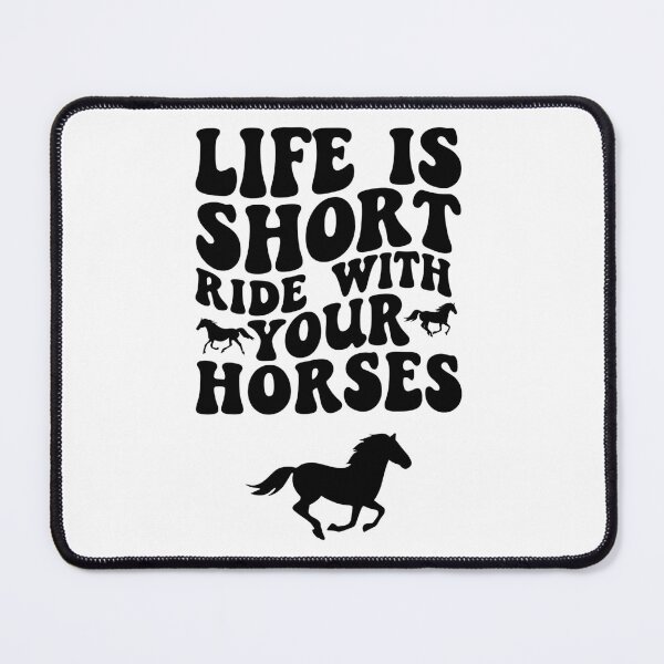 Item preview, Life’s Short, Ride With Your Horse designed and sold by artcultreone.