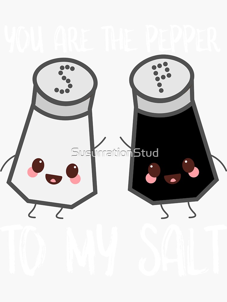 You Are the SALT to My PEPPER Salt and Pepper Salt Shaker 