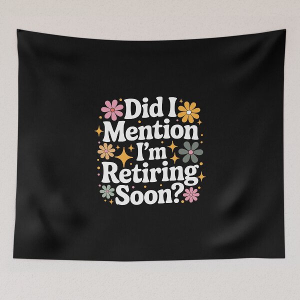 Item preview, Did I Mention I'm Retiring Soon designed and sold by jkrphoto.