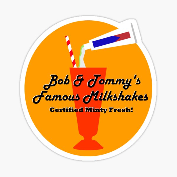 Bob & Tommy's Famous Milkshakes Sticker