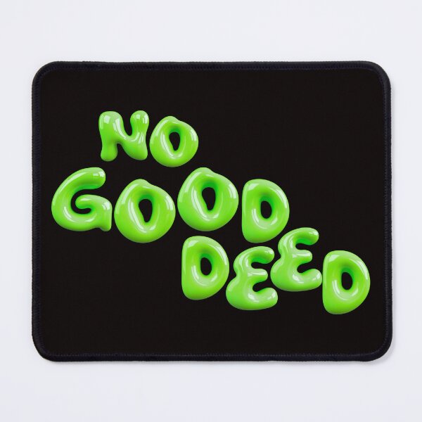 Item preview, No Good Deed designed and sold by Bailey Gagnon.