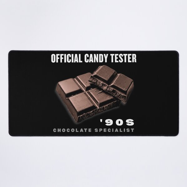 Item preview, Official Candy Tester Sweets Lover Chocolate Fan For The '90s White Text designed and sold by MatthewFlow.