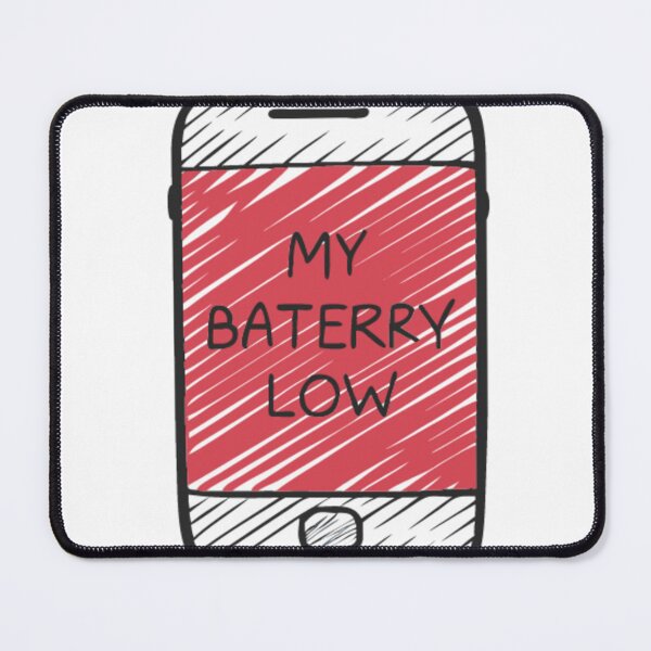 Item preview, My battery  low designed and sold by Lionkerey.