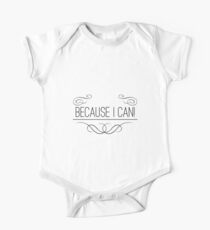 BECAUSE I CAN (b) One Piece - Short Sleeve