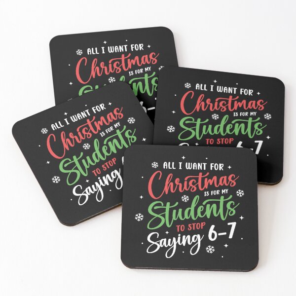 Item preview, All I Want For Christmas Is My Students To Stop Saying 67  designed and sold by WoodburyLake.